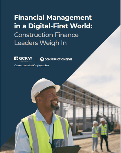 Financial Management in a Digital-First World_Construction Finance Leaders Weigh In